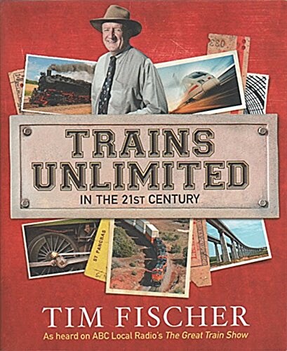 Trains Unlimited in the 21st Century (Paperback)