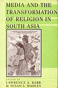 Media and the Transformation of Religion in South Asia (Hardcover, New ed)