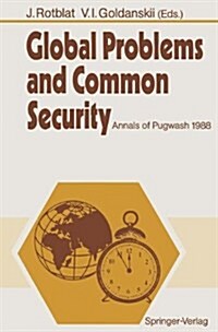 Global Problems and Common Security: Annals of Pugwash 1988 (Hardcover)