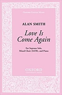 Love is Come Again (Sheet Music, SATB vocal score)