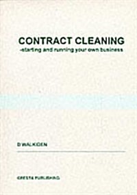 Contract Cleaning : Starting and Running Your Own Business (Paperback)