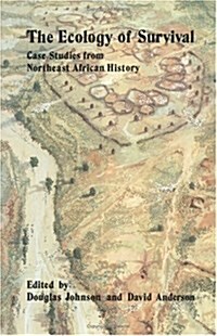 The Ecology of Survival : Case Studies from North-east African History (Hardcover)