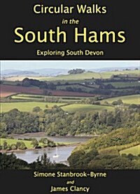 Circular Walks in the South Hams : Exploring South Devon (Paperback)