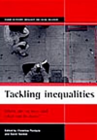 Tackling Inequalities : Where are We Now and What Can be Done? (Paperback)
