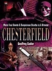 More Foul Deeds and Suspicious Deaths Chesterfield (Paperback)