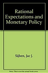 Rational Expectations and Monetary Policy (Hardcover)