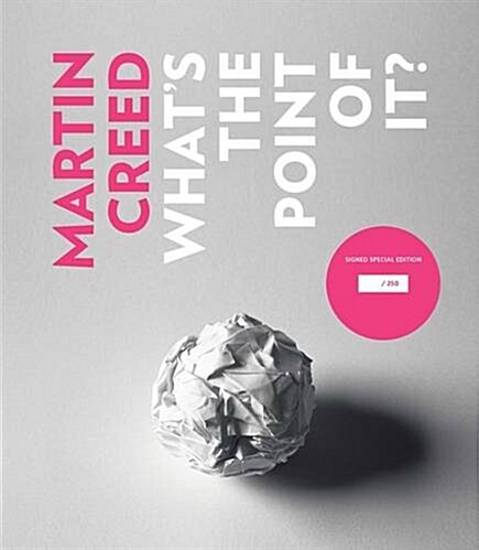 Martin Creed : Whats the Point of it? (Hardcover, Limited ed)
