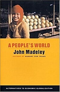 A Peoples World : Alternatives to Economic Globalization (Paperback)