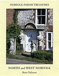 Norfolk Parish Treasures : North and West Norfolk (Paperback)