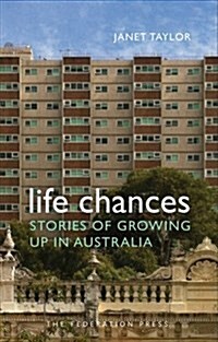 Life Chances: Stories of Growing Up in Australia (Paperback)