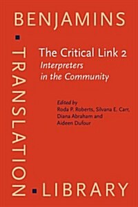 The Critical Link 2 : Interpreters in the Community. Selected Papers from the Second International Conference on Interpreting in Legal, Health and Soc (Hardcover)