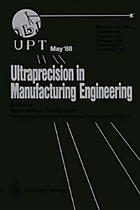 Ultraprecision in Manufacturing Engineering: Proceedings of the International Congress for Ultraprecision Technology, May 1988, Aachen, Frg (Hardcover)