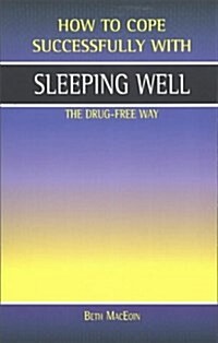 Sleeping Well, the Drug-Free Way (Paperback)