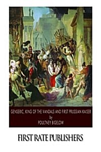 Genseric : King of the Vandals and the first Prussian kaiser (Paperback)