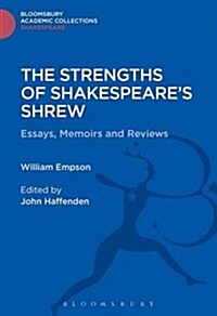The Strengths of Shakespeares Shrew : Essays, Memoirs and Reviews (Hardcover)