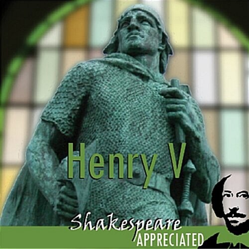 Henry V : Shakespeare Appreciated (CD-Audio)