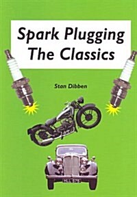 Spark Plugging the Classics (Paperback)