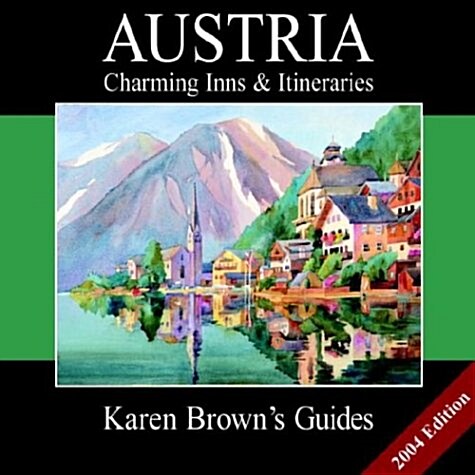 Karen Browns Austria : Charming Inns and Itineraries (Paperback, Rev ed)