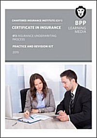 CII Certificate in Insurance IF3 Insurance Underwriting Process : Practice and Revision Kit (Paperback)