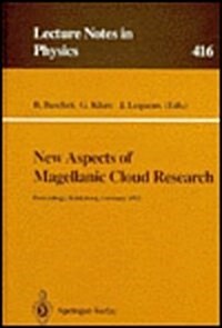 New Aspects of Magellanic Cloud Research: Proceedings of the Second European Meeting on the Magellanic Clouds Organized by the Sonderforschungsbereich (Hardcover)