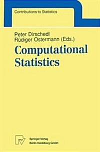 Computational Statistics: Papers Collected on the Occasion of the 25th Conference on Statistical Computing at Schlo?Reisensburg (Paperback, Softcover Repri)