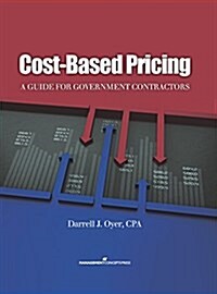 COST BASED PRICING GUIDE GOV T CONTR (Hardcover)