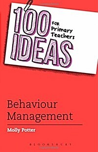 100 Ideas for Primary Teachers: Behaviour Management (Paperback)