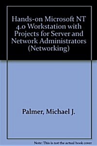 Hands-on Microsoft NT 4.0 Workstation with Projects for Server and Network Administrators (Paperback, 10)