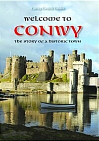 Carreg Gwalch Guides: Welcome to Conwy (Paperback)