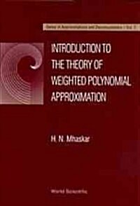 Introduction to the Theory of Weighted Polynomial Approximation (Hardcover)