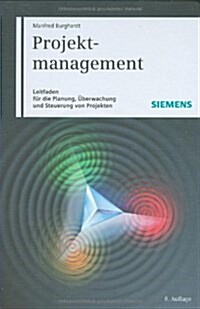 Projektmanagement : Leitfaden Fur Die Planung, Uberwachung Und Steuerung Von Projekten (Hardcover, 8 Rev ed)