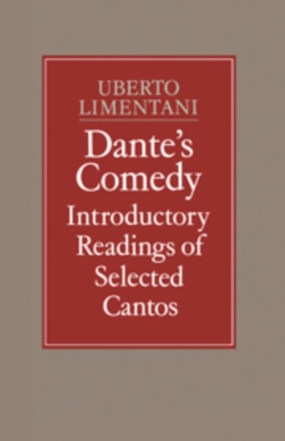 Dantes Comedy: Introductory Readings of Selected Cantos (Hardcover)