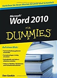 Word 2010 Fur Dummies : Eubersetzung aus dem Amerikanischen von Judith Muhr (Paperback)