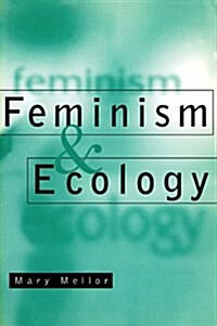 Feminism and Ecology (Hardcover)