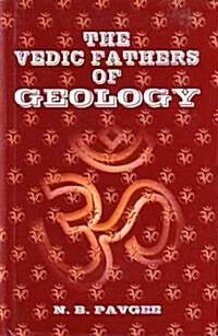 The Vedic Fathers of Geology (Hardcover)