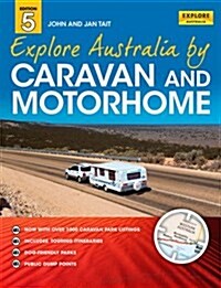 Explore Australia by Caravan and Motorhome (Paperback, 5 Rev ed)