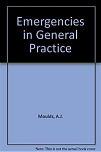 Emergencies in General Practice (Hardcover)