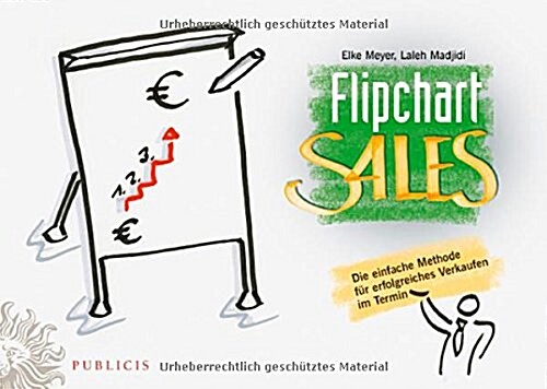 Flipchartsales : Die Einfache Methode fur Erfolgreiches Verkaufen im Termin (Paperback)