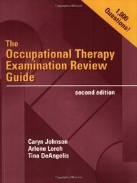The occupational therapy examination review guide 2nd ed