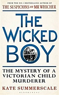 The Wicked Boy : An Infamous Murder in Victorian London (Paperback, Export/Airside)