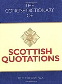 The Concise Dictionary of Scottish Quotations (Paperback)