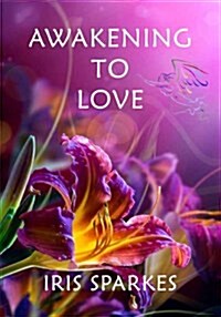 Awakening to Love (Paperback)