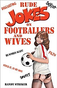 Rude Jokes on Footballers and Wives (Paperback)