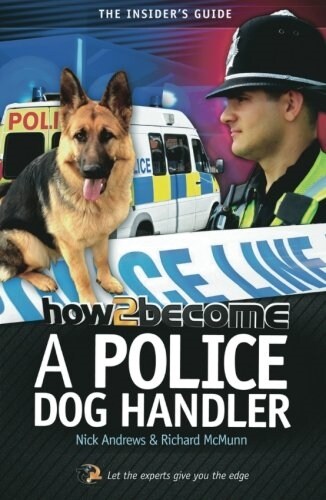 How To Become A Police Dog Handler (Paperback)