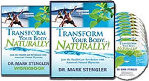 Transform Your Body Naturally by Dr Mark Stengler : Join the Health Care Revolution with Americas Natural Physician (CD-Audio)