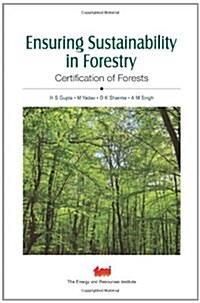Ensuring Sustainability in Forestry : Certification of Forests (Hardcover)
