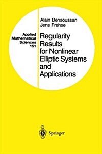 Regularity Results for Nonlinear Elliptic Systems and Applications (Paperback, Softcover reprint of hardcover 1st ed. 2002)