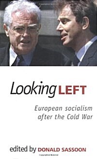 Looking Left : West European Social Democracy after the Cold War (Paperback)