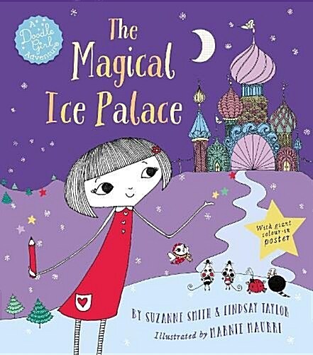 The Magical Ice Palace : A Doodle Girl Adventure (Paperback)