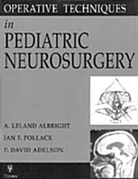 Operative Techniques in Pediatric Neurosurgery (Hardcover)